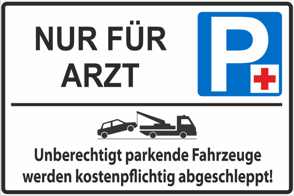 Parkplatzschild  nur für Doktor-unberechtigt parkende Fahrzeuge werden kostenpflichtig abgeschleppt